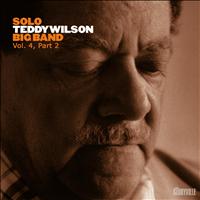 Teddy Wilson - Solo Teddy Wilson Big Band Vol. 4, Part 2