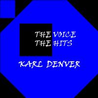 Karl Denver - The Voice, The Hits