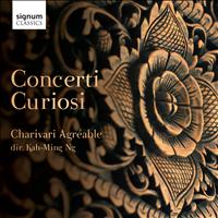 Charivari Agréable, Kah-Ming Ng - Concerti Curiosi