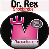 Dr. Rex - Shoobirebe