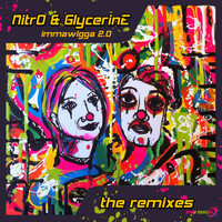 Nitro & Glycerine - Imma Wigga 2.0 the Remixes