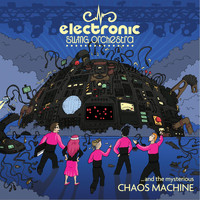 Electronic Swing Orchestra - ...and the Mysterious Chaos Machine
