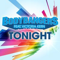 Bodybangers feat. Victoria Kern - Tonight