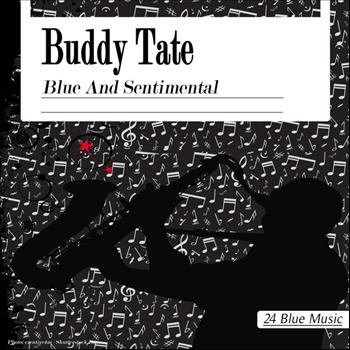 Buddy Tate - Buddy Tate: Blue and Sentimental