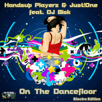 Handsup Playerz & Just!One feat. DJ Bisk - On the Dancefloor Electro Edition