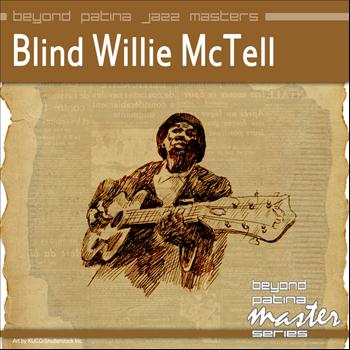 Blind Willie McTell - Beyond Patina Jazz Masters: Blind Willie McTell