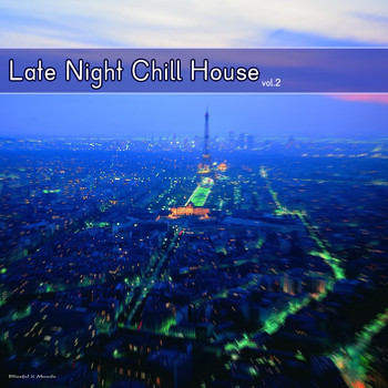 Various Artists - Late Night Chill House, Vol. 2
