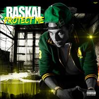 Raskal - Protect Me (Explicit)