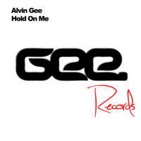 Alvin Gee - Hold on Me