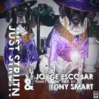 Jorge Escobar - Just Strutn