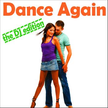 Various Artists - Dance Again - The DJ Edition