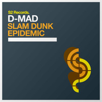 D-Mad - Slam Dunk / Epidemic