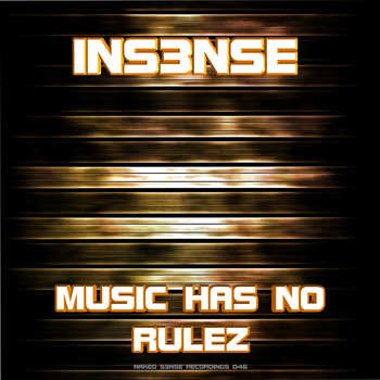 Ins3nse - Music Has No Rulez