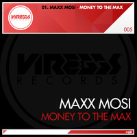 Maxx Mosi - Money to the Max
