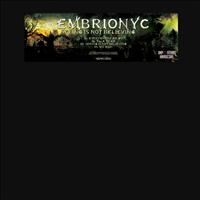 Embrionyc - Seeing Is Not Believing