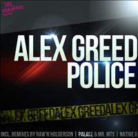 Alex Greed - Police