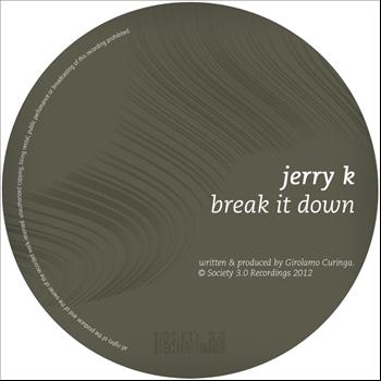 Jerry K - Break It Down