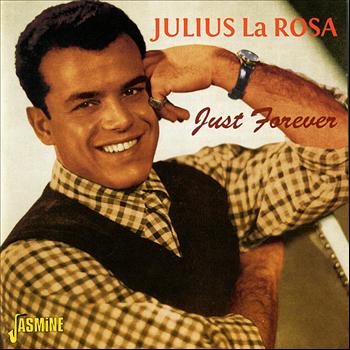 Julius La Rosa - Just Forever