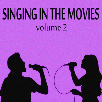 Various Artists - Singing in the Movies, Vol. 2