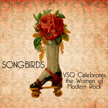 Vitamin String Quartet - Songbirds: VSQ Celebrates the Women of Modern Rock