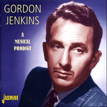 Gordon Jenkins - A Musical Prodigy