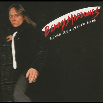Benny Mardones - Never Run Never Hide