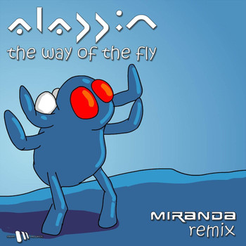 Aladdin - The Way Of The Fly (Miranda Remix)