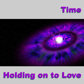 Time - Holding on to Love