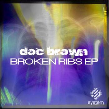 Doc Brown - Broken Ribs