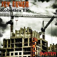 Jey Fever - Robotica