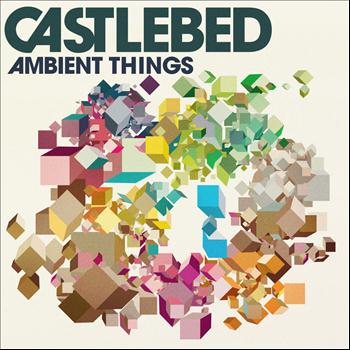 Castlebed - Ambient Things