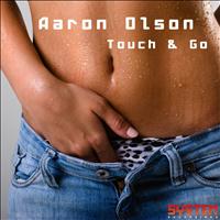 Aaron Olson - Touch & Go - Single