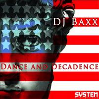 DJ Baxx - Dance and Decadence