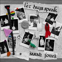 Sarah Jones - Let Days Speak