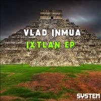 Vlad inmuA - Ixtlan - EP