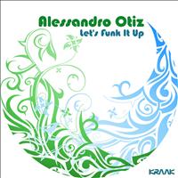 Alessandro Otiz - Let's Funk It Up