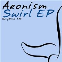 Aeonism - Swirl EP