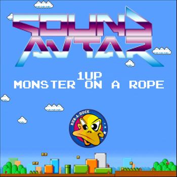 Sound Avtar - 1UP / Monster On a Rope