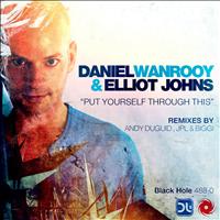 Daniel Wanrooy and Elliot Johns - Put Yourself Through This