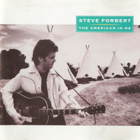Steve Forbert - The American In Me