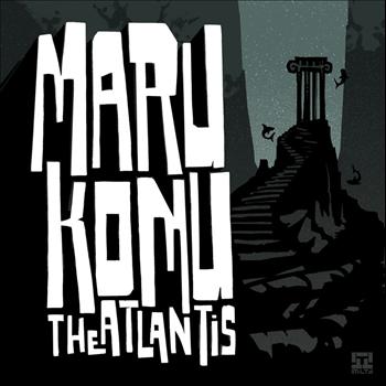 Marukomu - The Atlantis EP