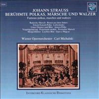 Wiener Opernorchester, Carl Michalski - Strauss I & II: Berühmte Polkas, Märsche und Walzer (Famous Polkas, Marches and Waltzes)
