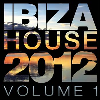 Various Artists - Ibiza House 2012 Vol.1