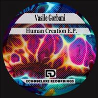Vasile Gorbani - Human Creation E.P.