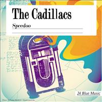 The Cadillacs - The Caddillacs: Speedoo
