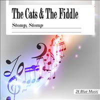The Cats And The Fiddle - The Cats and the Fiddle: Stomp, Stomp