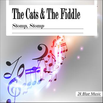 The Cats And The Fiddle - The Cats and the Fiddle: Stomp, Stomp
