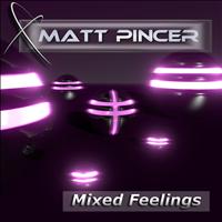 Matt Pincer - Mixed Feelings