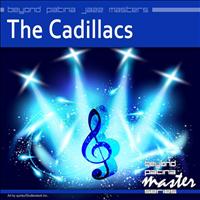 The Cadillacs - Beyond Patina Jazz Masters: The Cadillacs
