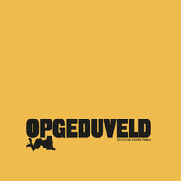 Opgeduveld - Opgeduveld (Explicit)